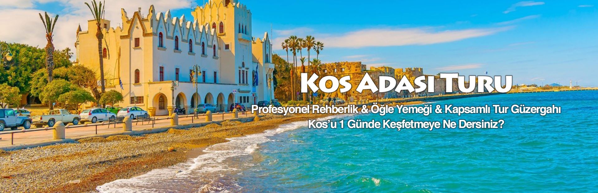 Kos Adas�nda 3 G�nl�k Harika Gezi Rotas�